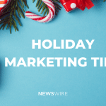 Holiday-themed, Newswire-branded image that reads, Holiday Marketing Tips